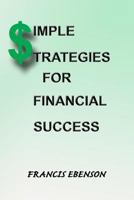 Simple Strategies for Financial Success 1547215879 Book Cover
