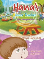 Hana's Inner Teacher: Her Imagination 1954345046 Book Cover