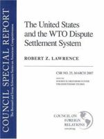 The United States and the WTO Dispute Settlement System 0876093985 Book Cover