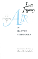 The Forgetting of Air in Martin Heidegger (Constructs Series) 0292738722 Book Cover