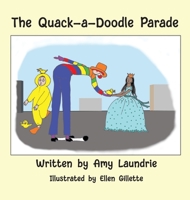The Quack-a-Doodle Parade 1639842128 Book Cover