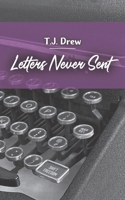 Letters Never Sent 0578359014 Book Cover