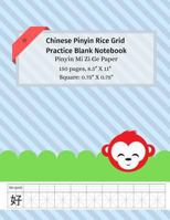 Chinese Pinyin Rice Grid Practice Blank Notebook: Pinyin Mi Zi Ge Paper; Blank Rice Grid Notebook for Kids, Chinese Calligraphy & Character Practice, ... Learning 1798958619 Book Cover