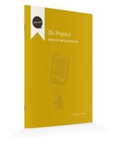 The Prophets: Hearing the Timeless Voice of God, Facilitator's Guide 083413375X Book Cover