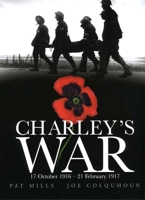 Charley's War: 17 October 1916 - 21 February 1917: Vol. 3 1845762703 Book Cover