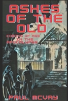 Ashes Of The Old B0875XQ2HN Book Cover