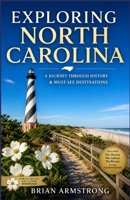 Exploring North Carolina: A Journey Through History & Must-See Destinations B0H7RV6HDC Book Cover