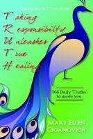 T.R.U.T.H.: Taking Responsibility Unleashes True Healing (Truth Series) 1728842883 Book Cover