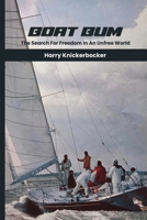 Boat Bum: Searching For Freedom in an Unfree World B0GL3Y2CCK Book Cover
