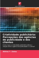 Criatividade publicitária: Percepções das agências de publicidade e dos clientes (Portuguese Edition) 6206444155 Book Cover