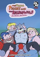 The Three Pigs and the Big Bad Wolf: Get Huffing and Puffing 1614506655 Book Cover