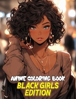 Anime Coloring Book: Black Girls Edition: Manga Art & Anime Fans Stress Relief Adult Coloring (Anime & Manga Coloring Books) B0CQVTCSXQ Book Cover