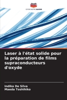 Laser à l'état solide pour la préparation de films supraconducteurs d'oxyde (French Edition) 6207683595 Book Cover