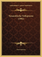 Neuarabische Volkspoesie (1902) 114422764X Book Cover