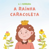 A Rainha Caracoleta (versão brasileira) (Portuguese Edition) B0FND32D14 Book Cover