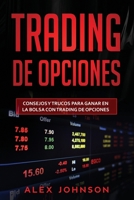Trading de opciones: Consejos y trucos para ganar en la bolsa con Trading de opciones(Libro En Espanol) B08C7CH1CQ Book Cover