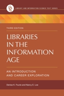 Libraries in the Information Age: An Introduction and Career Exploration 1591584345 Book Cover
