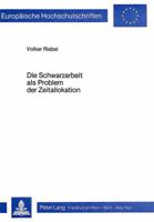 Die Schwarzarbeit ALS Problem Der Zeitallokation 3820476822 Book Cover