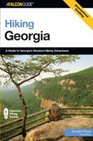 Hiking Georgia, 3rd: A Guide to Georgia's Greatest Hiking Adventures (State Hiking Series) 0762736429 Book Cover