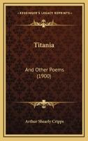 Titania: And Other Poems 1167183886 Book Cover