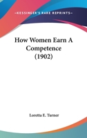 How Women Earn A Competence 1271541661 Book Cover