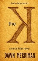 The K: A serial killer novel B0GHDYNC5V Book Cover