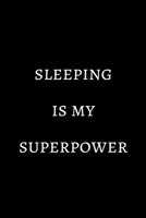 Sleeping is my superpower: novelty notebook 6x9 1673539483 Book Cover