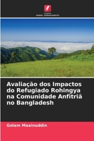 Avaliação dos Impactos do Refugiado Rohingya na Comunidade Anfitriã no Bangladesh 6204867768 Book Cover