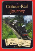 A Colour-Rail Journey. Paul Chancellor & Ron White 1899816186 Book Cover