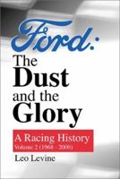 Ford: The Dust and The Glory (A Racing History, Vol. 2: 1968-2000) 076800814X Book Cover