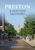 Preston: A Potted History 1398106127 Book Cover