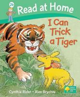 Read at Home: Level 2b I Can Trick a Tiger 0199114552 Book Cover