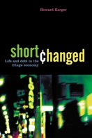 Shortchanged: Life and Debt in the Fringe Economy (BK Currents) 1576753360 Book Cover