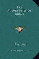 The Adonis Rites Of Judah 1425344569 Book Cover