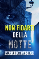 Non fidarti della notte B08XL7ZJL7 Book Cover