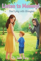Listen to Mommy!: Don't Play with Strangers! B0FTLZK7JS Book Cover