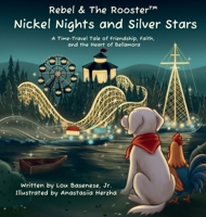 Nickel Nights & Silver Stars: A Time-Travel Tale of Friendship, Faith, and The Heart of Bellamora (Adventure) 1969377291 Book Cover