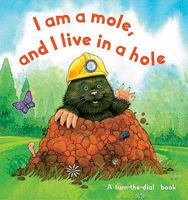 I am a Mole and I live in a Hole (Story Book) 1846665752 Book Cover