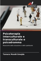Psicoterapia interculturale e transculturale e psicodramma (Italian Edition) 6209732542 Book Cover