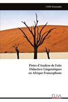 Pistes d'Analyse de Faits Didactico-Linguistiques en Afrique Francophone (French Edition) 9999331793 Book Cover