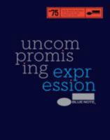 Blue Note: Uncompromising Expression 1452141444 Book Cover