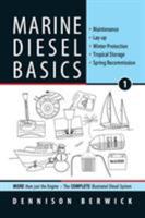 Marine Diesel Basics 1: Maintenance, Lay-Up, Winter Protection, Tropical Storage, Spring Recommission 0981123376 Book Cover