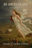 An American Girl: and Other Poems B0GZNQN1CF Book Cover