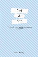 Dad & Son Journal with Guided Writing Prompts 1796873470 Book Cover
