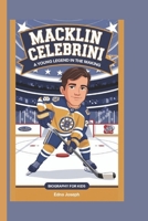 MACKLIN CELEBRINI: A YOUNG LEGEND IN THE MAKING B0DPNF7D69 Book Cover