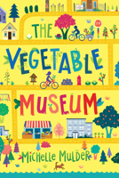 The Vegetable Museum 145981679X Book Cover