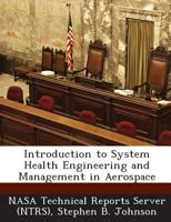 Introduction to System Health Engineering and Management in Aerospace 128927763X Book Cover