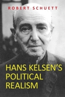 Hans Kelsen's Political Realism 1474481698 Book Cover