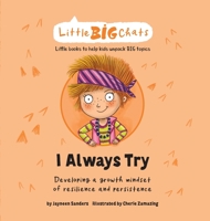 I Always Try: Developing a growth mindset of resilience and persistence 1761160036 Book Cover