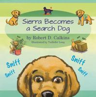 Sierra Becomes a Search Dog 0997191104 Book Cover